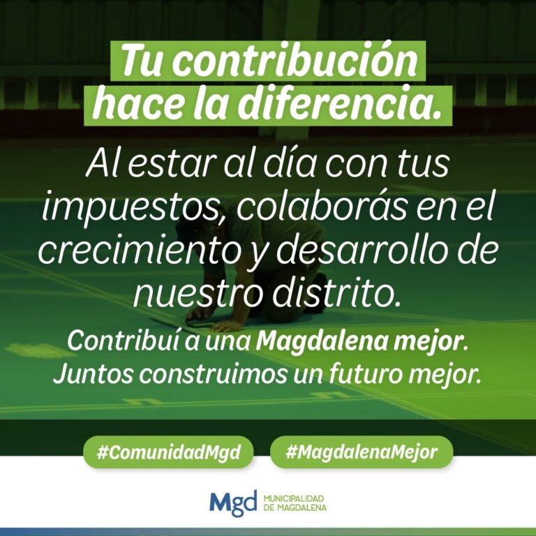 Contribuír para una Magdalena MEJOR es tarea de todos nosotros