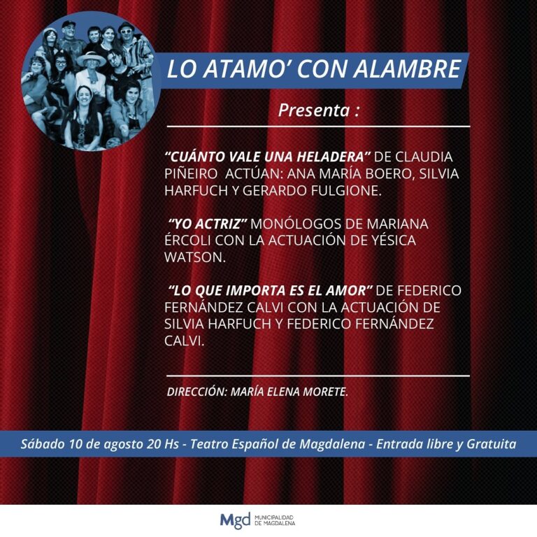 Si, ”LO ATAMO CON ALAMBRE” se presenta en el teatro Español.